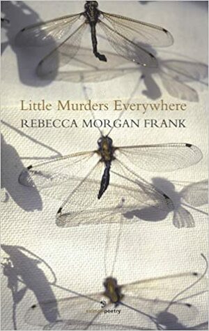 Little Murders Everywhere by Rebecca Morgan Frank