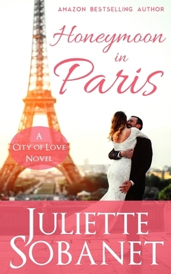 Honeymoon in Paris by Juliette Sobanet