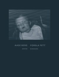 Forsla fett by Aase Berg