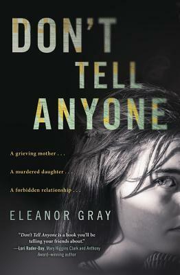 Don't Tell Anyone by Eleanor Gray