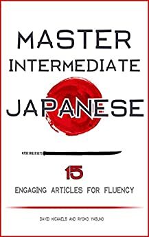 Master Intermediate Japanese by David Michaels, Ryoko Yasuno