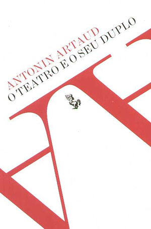 O Teatro e o seu Duplo by Antonin Artaud