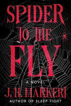 Spider to the fly by J.H. Markert