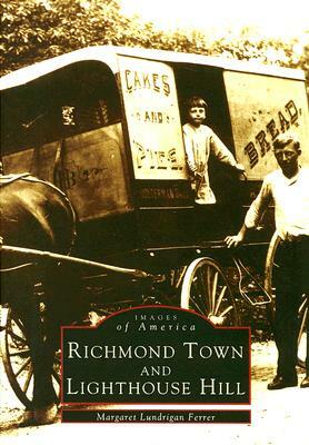 Richmond Town and Lighthouse Hill by Margaret Lundrigan Ferrer