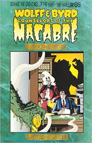Wolff & Byrd, Counselors of the Macabre Vol. 1: Case Files by Batton Lash