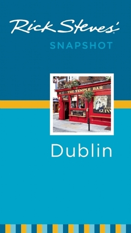 Rick Steves' Snapshot Dublin by Pat O'Connor, Rick Steves