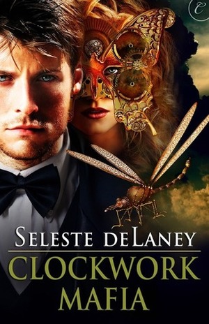 Clockwork Mafia by Seleste deLaney