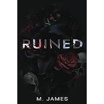 Ruined by M. James