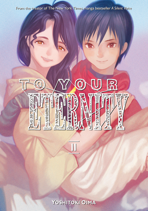 To Your Eternity, Volume 11 by Yoshitoki Oima