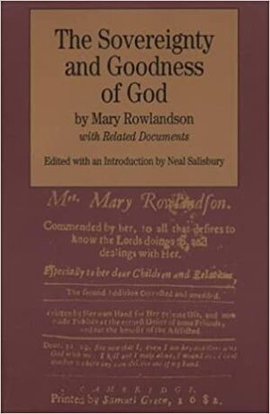 The Sovereignty and Goodness of God: with Related Documents by Mary Rowlandson