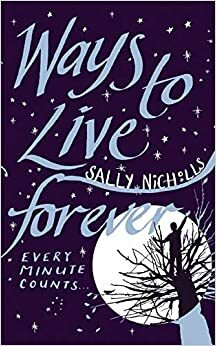 Setelah Aku Pergi - Ways to Live Forever by Sally Nicholls