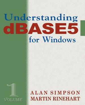 Understanding dBASE 5 for Windows by Alan Simpson