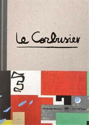 Le Corbusier: The Art of Architecture by Le Corbusier