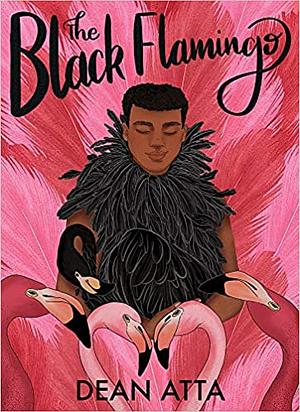 The Black Flamingo by Dean Atta