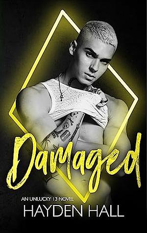 Damaged: A Black Diamond Novel by Hayden Hall