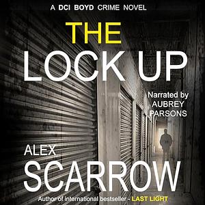 The Lock Up by Alex Scarrow