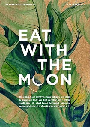 Eat With The Moon by Francesca Rose