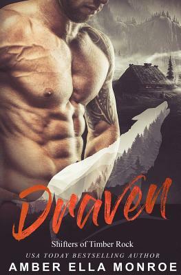 Draven: Shifters of Timber Rock by Amber Ella Monroe