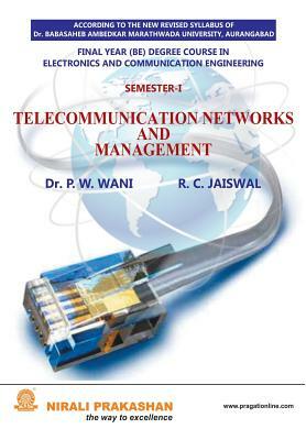 Telecom Networks And Management by R. C. Jaiswal, P. W. Wani, Na