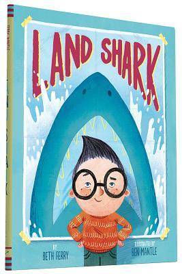 Land Shark by Beth Ferry