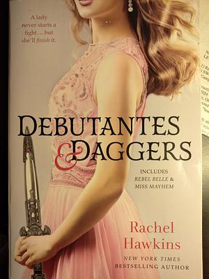 Debutantes &amp; Daggers by Rachel Hawkins