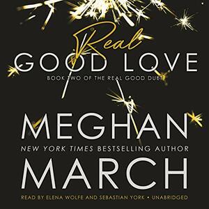 Real Good Love by Meghan March