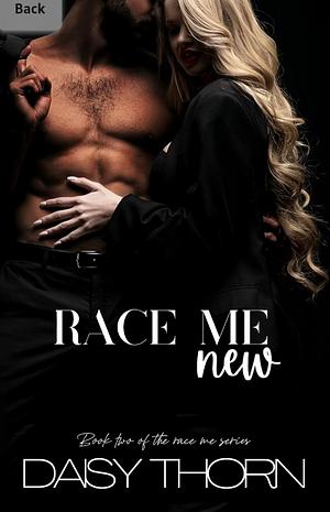 Race Me New  by Daisy Thorn