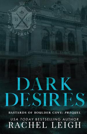 Dark Desires by Rachel Leigh
