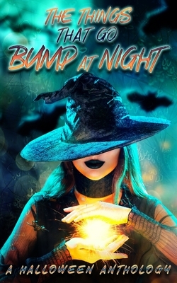 The Things That Go Bump At Night: A Halloween Anthology by Dj Shaw, Bo Reid, Jenee Robinson