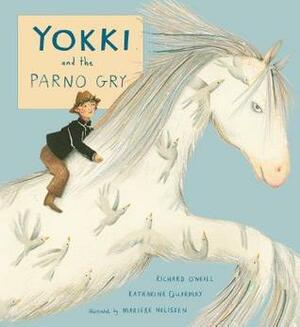 Yokki and the Parno Gry by Marieke Nelissen, Richard O'Neill, Katharine Quarmby