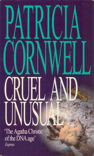 Cruel & Unusual by Patricia Cornwell