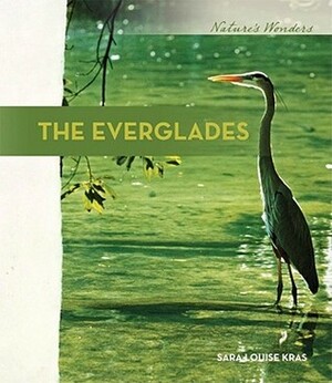 The Everglades by Sara Louise Kras