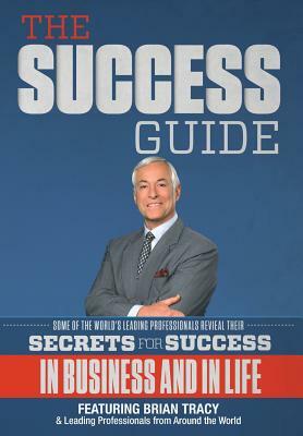 The Success Guide by Brian Tracy, The World Professionals, Esq Nick Nanton