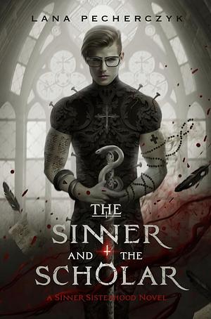The sinner and the scholar by Lana Pecherczyk