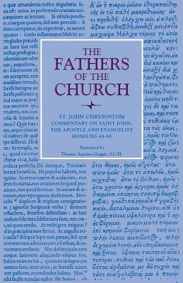 Commentary on Saint John the Apostle and Evangelist: Homilies 48-88 by John Chrysostom