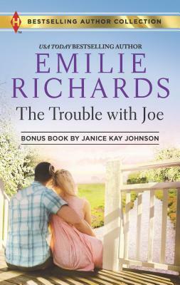 The Trouble with Joe: A 2-In-1 Collection by Emilie Richards, Janice Kay Johnson