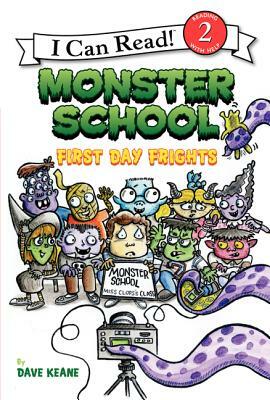 Monster School: First Day Frights by Dave Keane