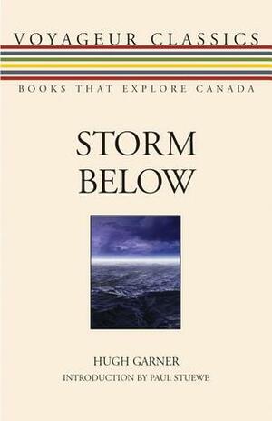 Storm Below by Hugh Garner, Paul Stuewe