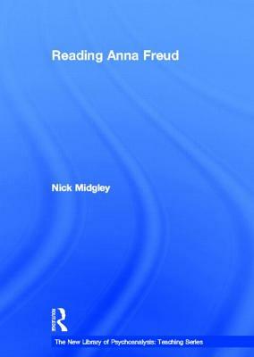 Reading Anna Freud by Nick Midgley
