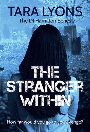 The Stranger Within by Tara Lyons