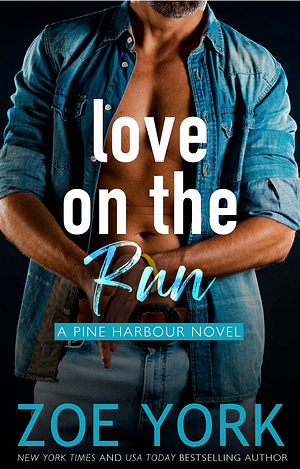 Love on the Run by Zoe York