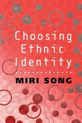 Choosing Ethnic Identity by Miri Song