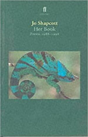 Her Book: Poems 1988 1998 by Jo Shapcott