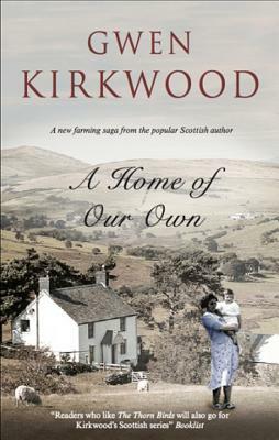 A Home of Our Own by Gwen Kirkwood