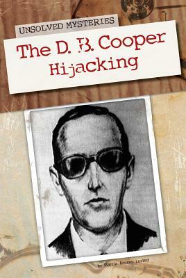 The D. B. Cooper Hijacking by Marcia Amidon Lusted