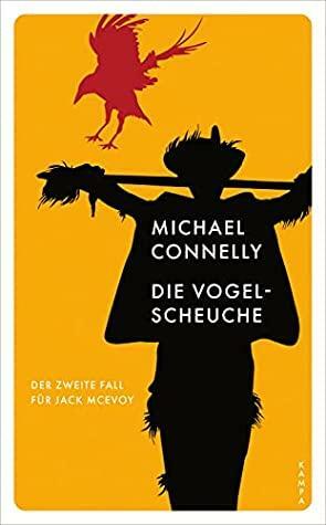 Die Vogelscheuche by Michael Connelly