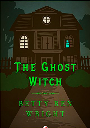 The Ghost Witch by Betty Ren Wright