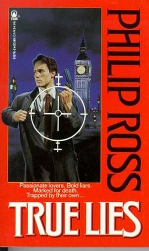 True Lies by Philip Ross