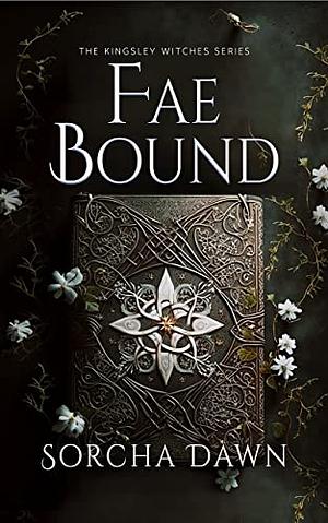 Fae Bound by Sorcha Dawn