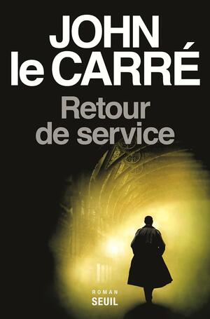 Retour de service by John le Carré